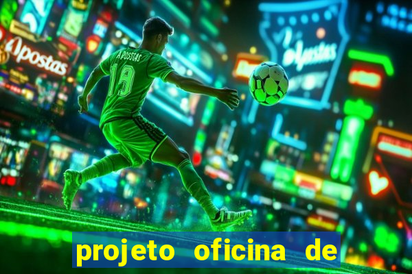 projeto oficina de jogos educativos